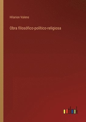 bokomslag Obra filosófico-político-religiosa