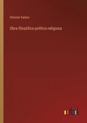 Obra filosofico-politico-religiosa 1