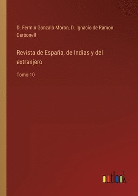Revista de Espaa, de Indias y del extranjero 1