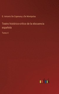 bokomslag Teatro historico-critico de la elocuencia espanola