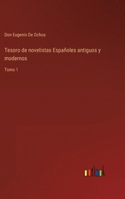 bokomslag Tesoro de novelistas Espaoles antiguos y modernos