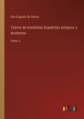 Tesoro de novelistas Espaoles antiguos y modernos 1