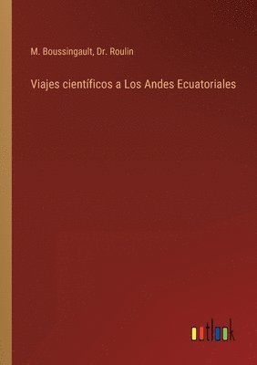 Viajes cientficos a Los Andes Ecuatoriales 1