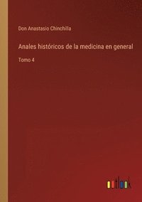 bokomslag Anales histricos de la medicina en general