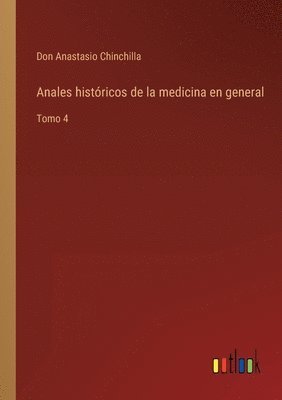 bokomslag Anales histricos de la medicina en general