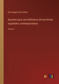 bokomslag Apuntes para una biblioteca de escritores espaoles contemporneos