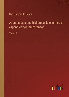 Apuntes para una biblioteca de escritores españoles contemporáneos