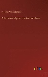 bokomslag Coleccin de algunas poesas castellanas