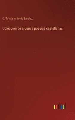 bokomslag Coleccin de algunas poesas castellanas