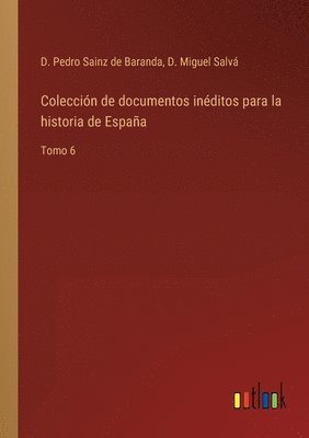 Coleccin de documentos inditos para la historia de Espaa 1