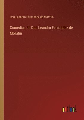 bokomslag Comedias de Don Leandro Fernandez de Moratin