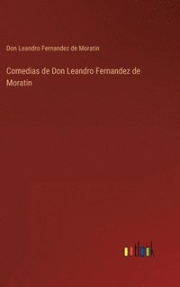 bokomslag Comedias de Don Leandro Fernandez de Moratin