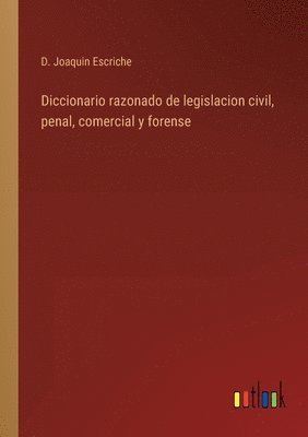 bokomslag Diccionario razonado de legislacion civil, penal, comercial y forense