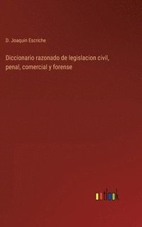 bokomslag Diccionario razonado de legislacion civil, penal, comercial y forense