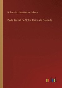 bokomslag Doa Isabel de Solis, Reina de Granada