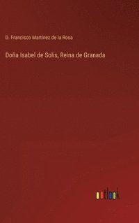 bokomslag Doa Isabel de Solis, Reina de Granada
