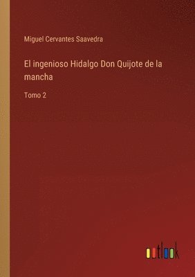ingenioso Hidalgo Don Quijote de la mancha