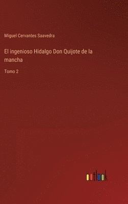 ingenioso Hidalgo Don Quijote de la mancha