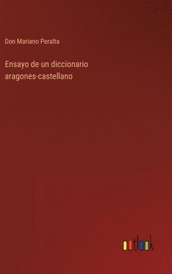 bokomslag Ensayo de un diccionario aragones-castellano