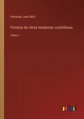 Fernando José Wolf, Fernando José - Floresta de rimas modernas castellanas, Häftad