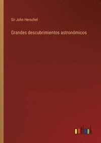 bokomslag Grandes descubrimientos astronmicos