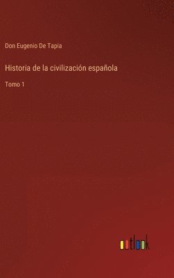 bokomslag Historia de la civilizacin espaola