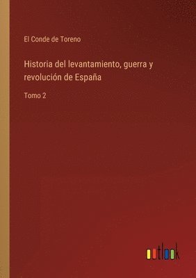 Historia del levantamiento, guerra y revolución de España