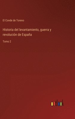 Historia del levantamiento, guerra y revolucin de Espaa 1