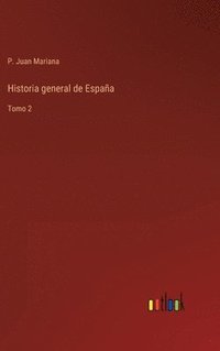 bokomslag Historia general de Espaa