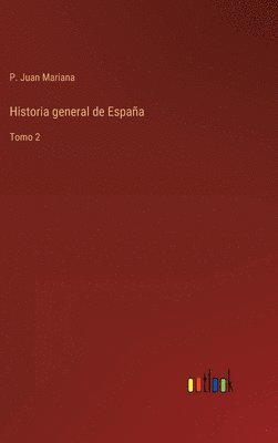 bokomslag Historia general de Espaa