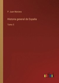 bokomslag Historia general de Espaa