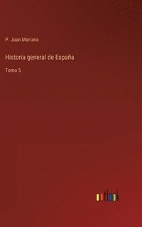 bokomslag Historia general de Espaa