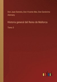 bokomslag Historia general del Reino de Mallorca