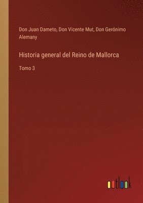 bokomslag Historia general del Reino de Mallorca