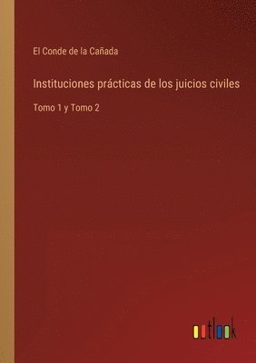 bokomslag Instituciones prácticas de los juicios civiles