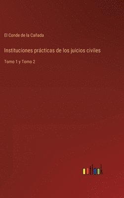 bokomslag Instituciones prácticas de los juicios civiles
