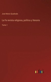 bokomslag Fe revista religiosa, política y literaria
