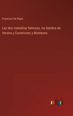 bokomslag dos comedias famosas, los bandos de Verona y Castelvines y Monteses