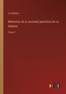 La Habana - Memorias de la sociedad patriotica de La Habana, Häftad