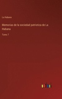 bokomslag Memorias de la sociedad patriotica de La Habana
