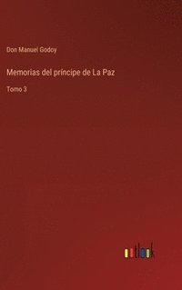bokomslag Memorias del príncipe de La Paz