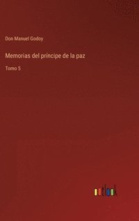 bokomslag Memorias del príncipe de la paz