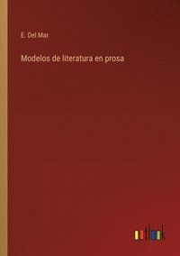 bokomslag Modelos de literatura en prosa