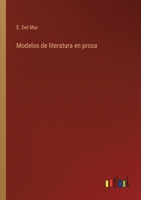 bokomslag Modelos de literatura en prosa