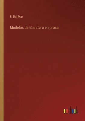 bokomslag Modelos de literatura en prosa