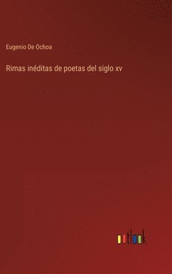 Eugenio De Ochoa - Rimas inéditas de poetas del siglo xv, Inbunden