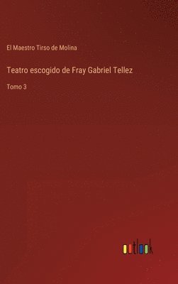bokomslag Teatro escogido de Fray Gabriel Tellez