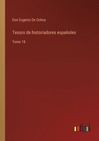bokomslag Tesoro de historiadores espaoles