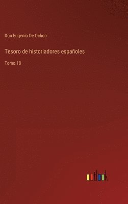 bokomslag Tesoro de historiadores espaoles