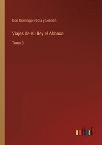 bokomslag Viajes de Ali Bey el Abbassi